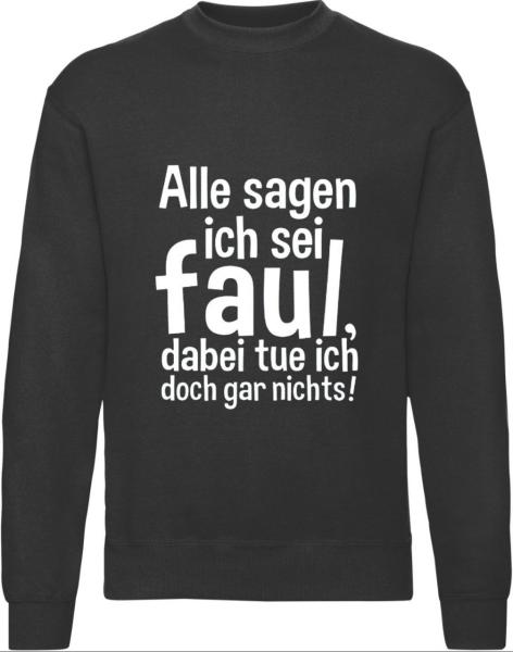 Alle sagen ich sei faul